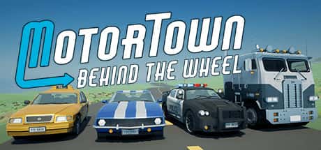 STEAM学习 汽车城 驾驶 Motor Town Behind The Wheel 中文版 3.1G封面
