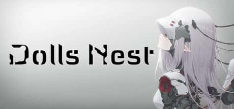 STEAM学习 玩偶之巢 Dolls Nest v1.11 中文版 11G封面